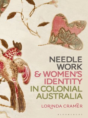 cover image of Needlework and Women's Identity in Colonial Australia